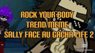 Download lagu Rock your body Trend/Meme  Sally face Au gacha life 2 mp3
