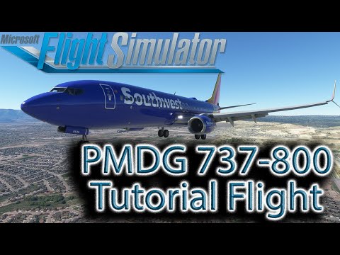 Microsoft Flight Simulator | PMDG 737-800 Tutorial | Full Flight
