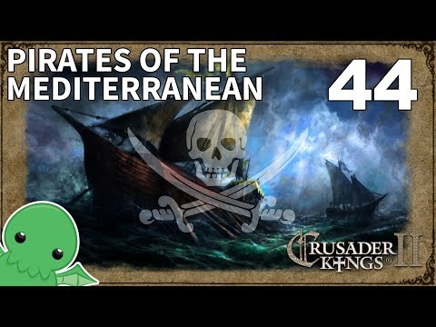 Pirates of the Mediterranean - Part 44 - Crusader Kings II: Jade Dragon