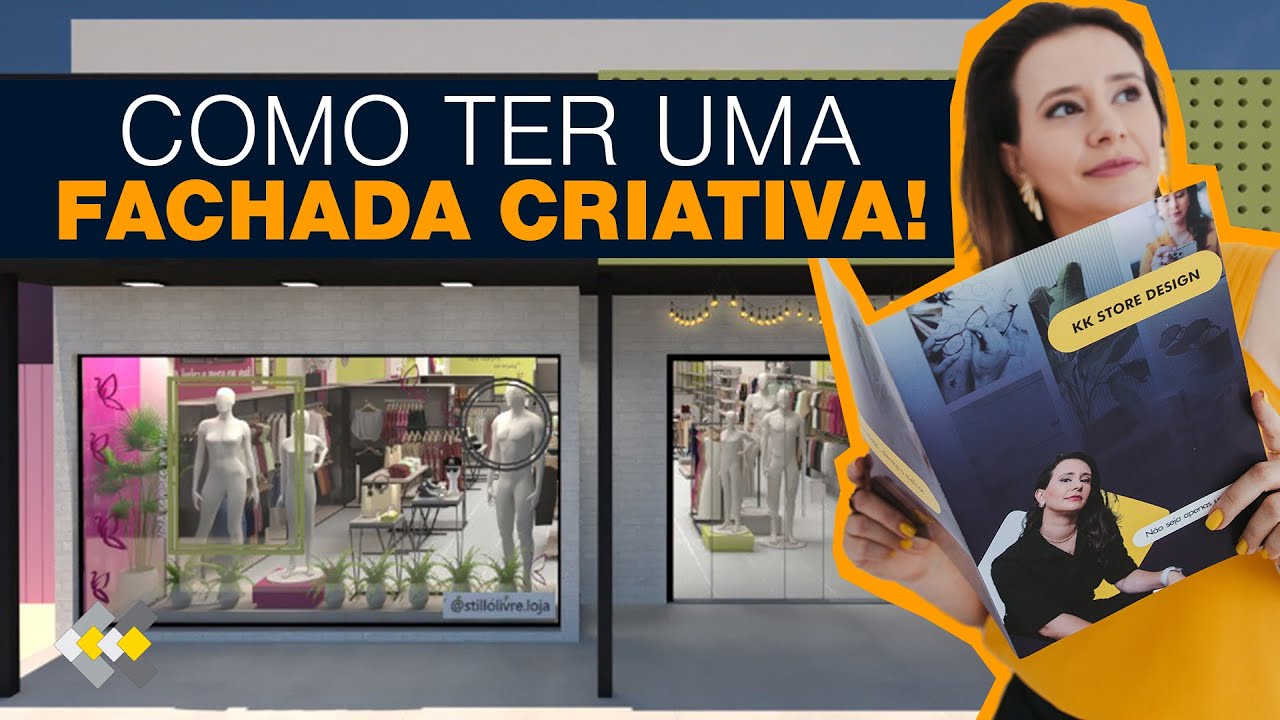 Como fazer uma FACHADA CRIATIVA para LOJA? - Com KK Ribeiro