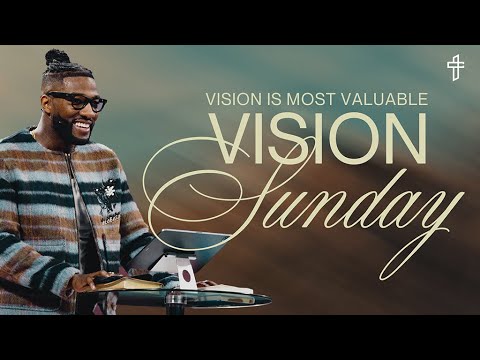Vision Is Most Valuable // Vision Sunday 2026 // Pastor Michael Todd