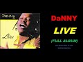 Danny Live 2010 Full Studio Album