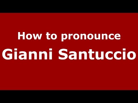 How to pronounce Gianni Santuccio (Italian/Italy)  - PronounceNames.com