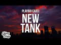 Playboi Carti New Tank Lyrics