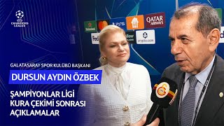 🔴 Galatasaray SK Başkanı Dursun Aydın Özbek'in, Şampiyonlar Ligi Kura Çekimi Sonrası Açıklamaları