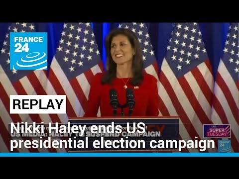 REPLAY: Nikki Haley ends US presidential election campaign • FRANCE 24 English
