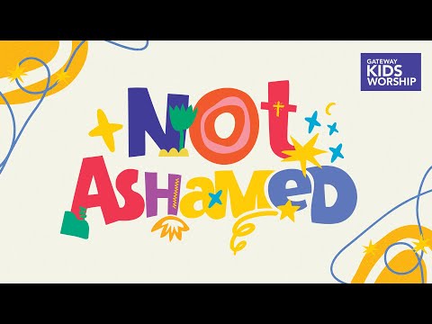 Not Ashamed (Official Lyric Video) | Gateway Kids Worship
