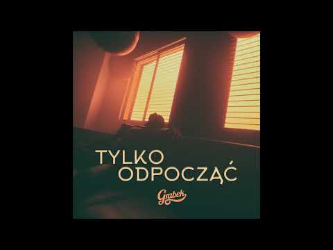 Grabek - Tylko odpocząć feat. Chaos (prod. Ślimak)