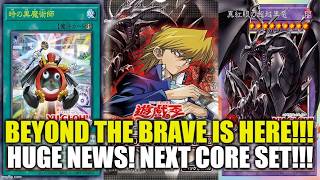 THIS IS HUGE!!! BEYOND THE BRAVE REVEAL! JOEY Is BACK!!! Next Core Set!! Yu-Gi-Oh!