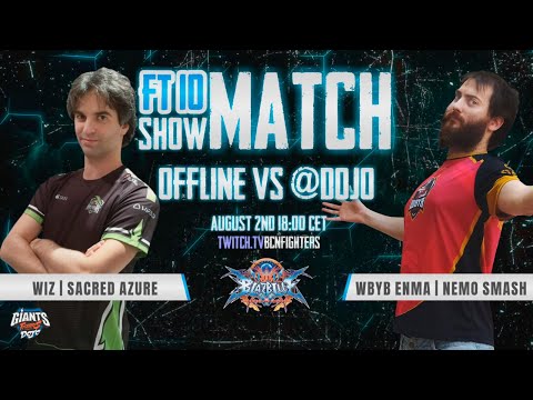 SHOWMATCH FT10 BBCF - WIZ Sacred Azure VS WBYB ENMA Nemo Smash