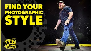 Find Your Photographic Style - Ask David Bergman