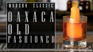 Modern Classic: Oaxaca Old Fashioned - National Tequila Day