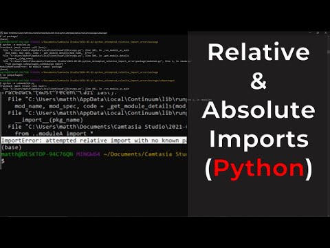 HOW TO: Do Relative & Absolute Imports (Python Error Explained)