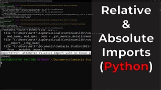 HOW TO: Do Relative & Absolute Imports (Python Error Explained)
