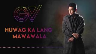 Huwag Ka Lang Mawawala - Gary Valenciano (Lyrics)