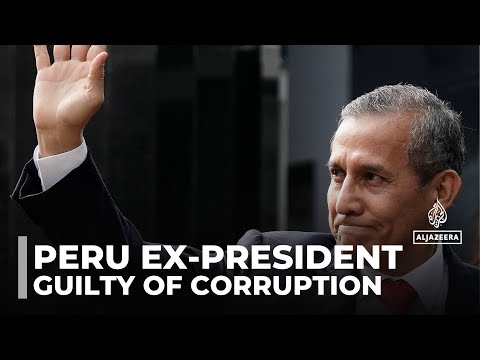 Peru’s ex-president Ollanta Humala found guilty in major corruption case