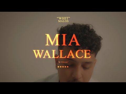 MIA WALLACE x B. YELLA Whit MALOS