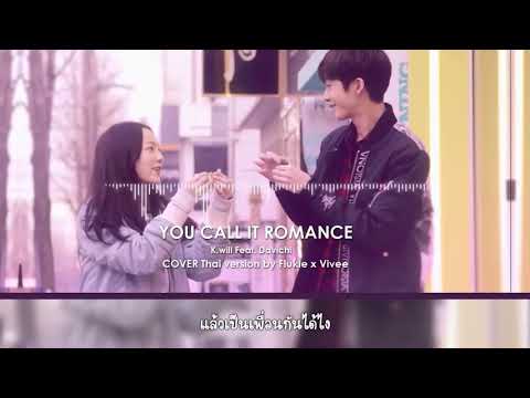 K.Will ft. Davichi - You Call It Romance (Cover Thai version)  Flukie x Vivee