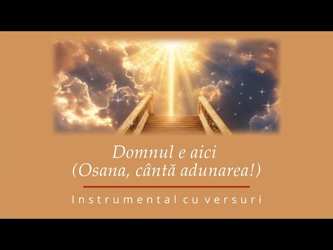 Domnul e aici (Osana, cântă adunarea!) - Negativ (Instrumental cu versuri)