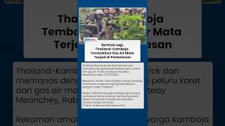 Gencatan Senjata Gagal, Militer Thailand-Kamboja Bentrok Lagi di Perbatasan, Puluhan Warga Terluka