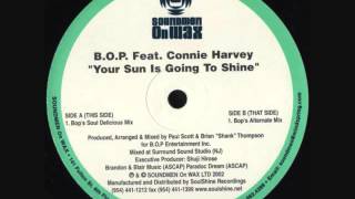 B.O.P. Feat. Connie Harvey - Your Sun Is Going To Shine (Bop's Soul Delicious Mix)