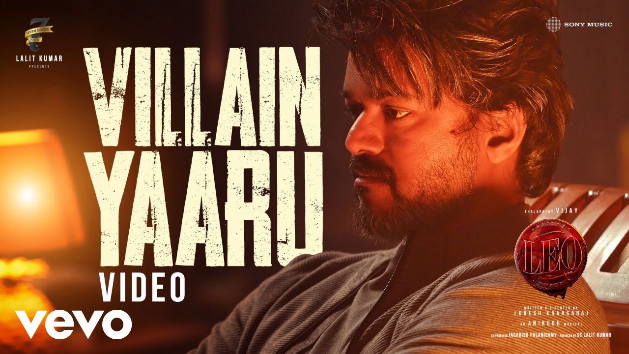 Villain Yaaru Video Song | Leo