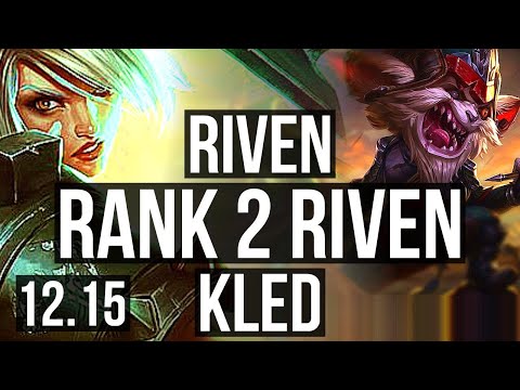 RIVEN vs KLED (TOP) | Rank 2 Riven, 8 solo kills, 12/2/3, Dominating | NA Challenger | 12.15