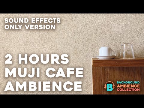 Muji Cafe Background Ambience for 2 Hours - Calming Slow, Quiet Crowd, Japanese, Coffee Shop Sounds