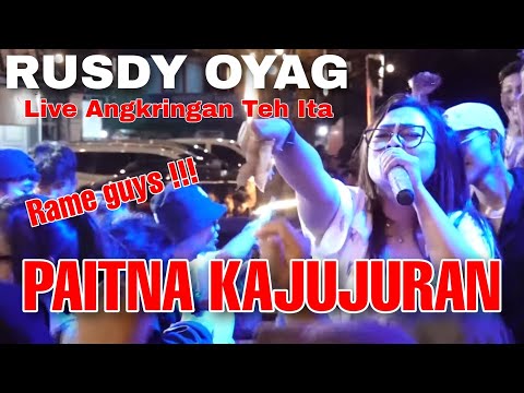RUSDY OYAG LIVE ANGKRINGAN TEH ITA | PAITNA KAJUJURAN