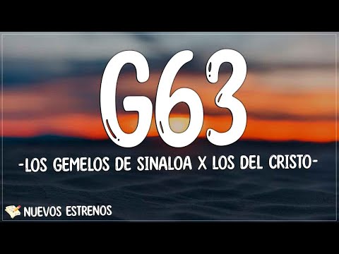 Los Gemelos De Sinaloa x Los Del Cristo - G63 (Letra/Lyrics) | Cuando era yo morro nadie me decía