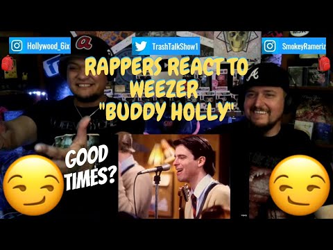 Rappers React To Weezer "Buddy Holly"!!!
