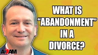 What is Abandonment in a Divorce?