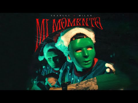 Skarlet x Milan - Mi Momento (Video Official)
