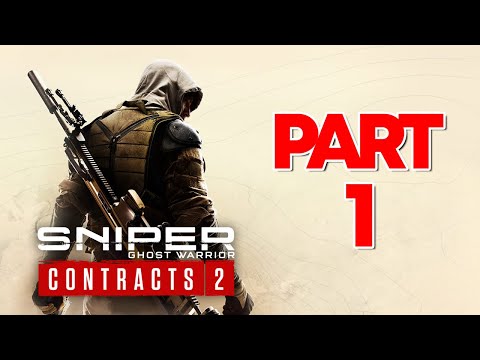 Sniper Ghost Warrior Contracts 2 Walkthrough Part 1 - INTRO [No Commentary]