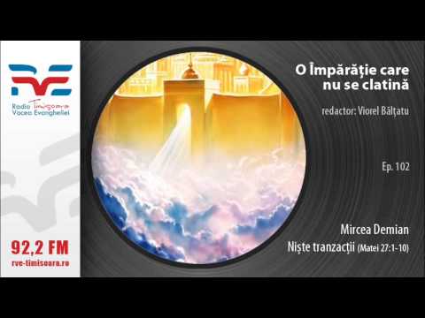 O imparatie care nu se clatina ep 102 -Mircea Demian