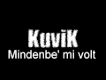 Mindenbe' mi volt