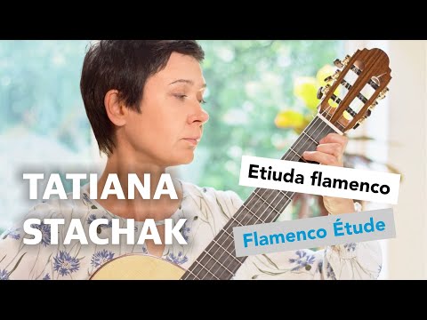 Tatiana Stachak - Flamenco Étude