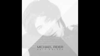 Michael Rider - Half Asleep (Official Audio)