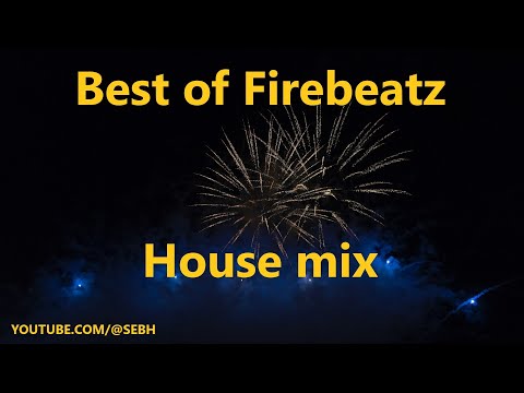Best of Firebeatz House Mix