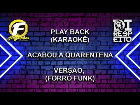 Play Back (KARAOKÊ) ACABOU A QUARENTENA - Forró Di Respeito
