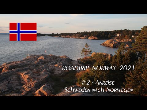 Roadtrip Norway 2021 #2 Anreise Schweden nach Norwegen