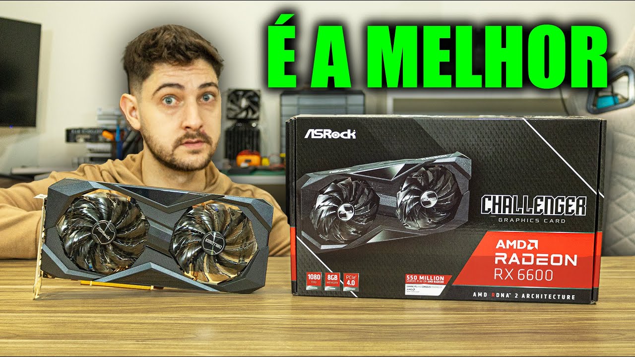 RX 6600 É A GPU MAIS HONESTA DO MERCADO HOJE, TESTE MODELO ASROCK CHALLENGER