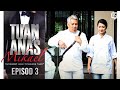 EPISOD PENUH TUAN ANAS MIKAEL EP3
