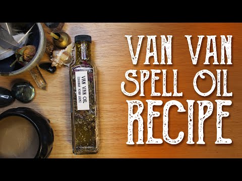 Van Van Oil Recipe - Change Your Luck - Witchcraft Spell Oil - Magical Crafting Prosperity Spell Oil