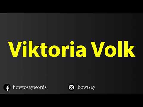 How To Pronounce Viktoria Volk