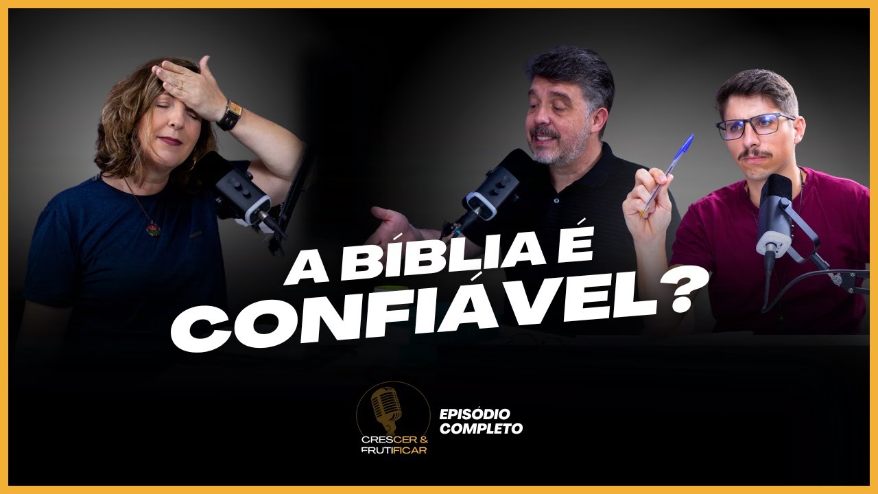 A BÍBLIA É CONFIÁVEL? - Entendendo as Escrituras episódio #4
