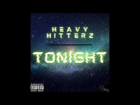 Heavy Hitterz - "Tonight" (Prod. by Yovela Mori)
