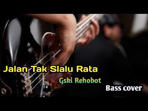 Jalan tak slalu rata - Gski Rehobot - Pdt.Dr.Erastus Sabdono & Pdt.Agustinus. Bass cover