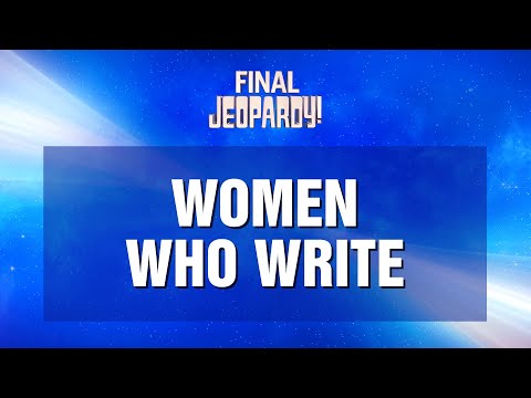 Final Jeopardy!: Women Who Write | JEOPARDY!
