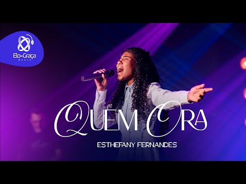 Esthefany Fernandes - Quem Ora ( Vídeo Clipe Oficial)